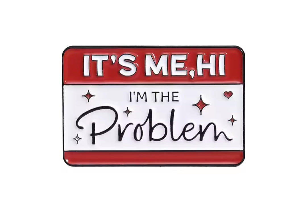 "It's Me" Pin