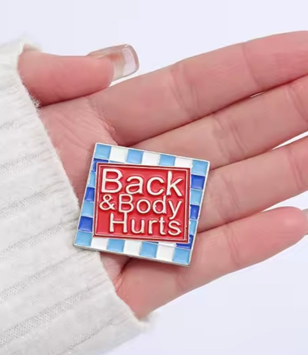 Body Hurts Pin
